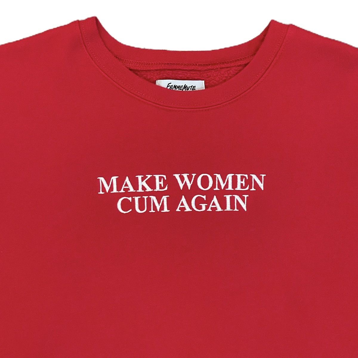 Fuck Trump “Make Women Cum Again” Sweatshirt