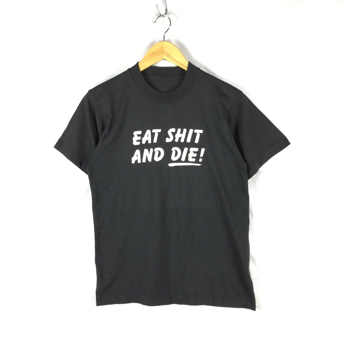 Vintage VINTAGE EAT SHIT AND DIE T SHIRT SPELLOUT HIP HOP | Grailed
