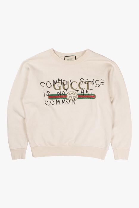 Common sense is not 2024 that common gucci sweatshirt