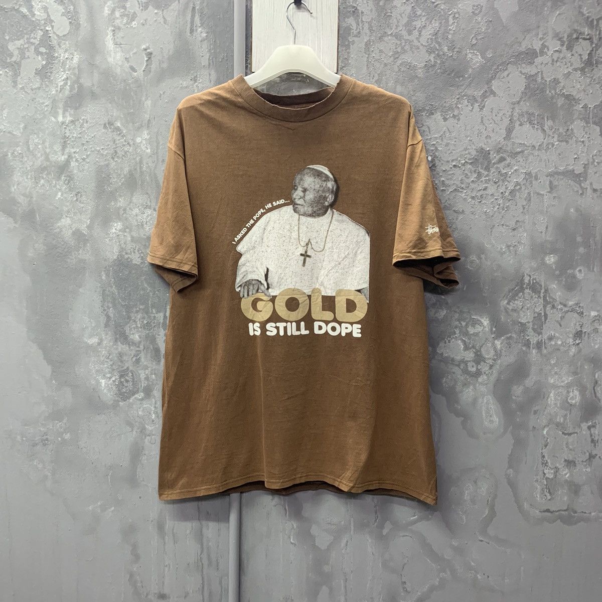 【OLD STUSSY】Stussy Pope Gold Still Dope Tee Stussy Stussy Pope Gold Is Still Dope T-Shirt | Grailed