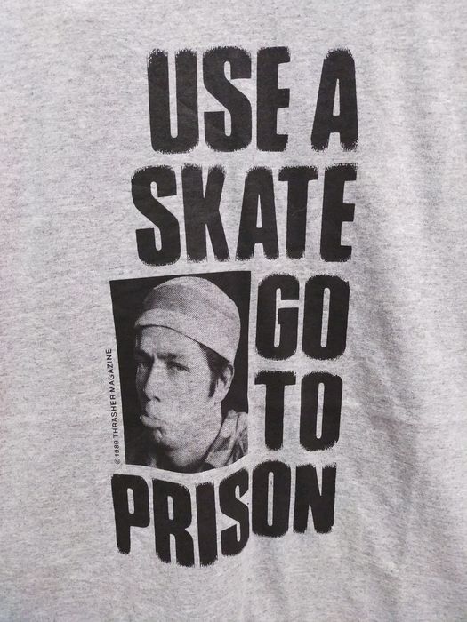 Thrasher New Old Stock Thrasher Use A Skate Go To Prison T Shirt