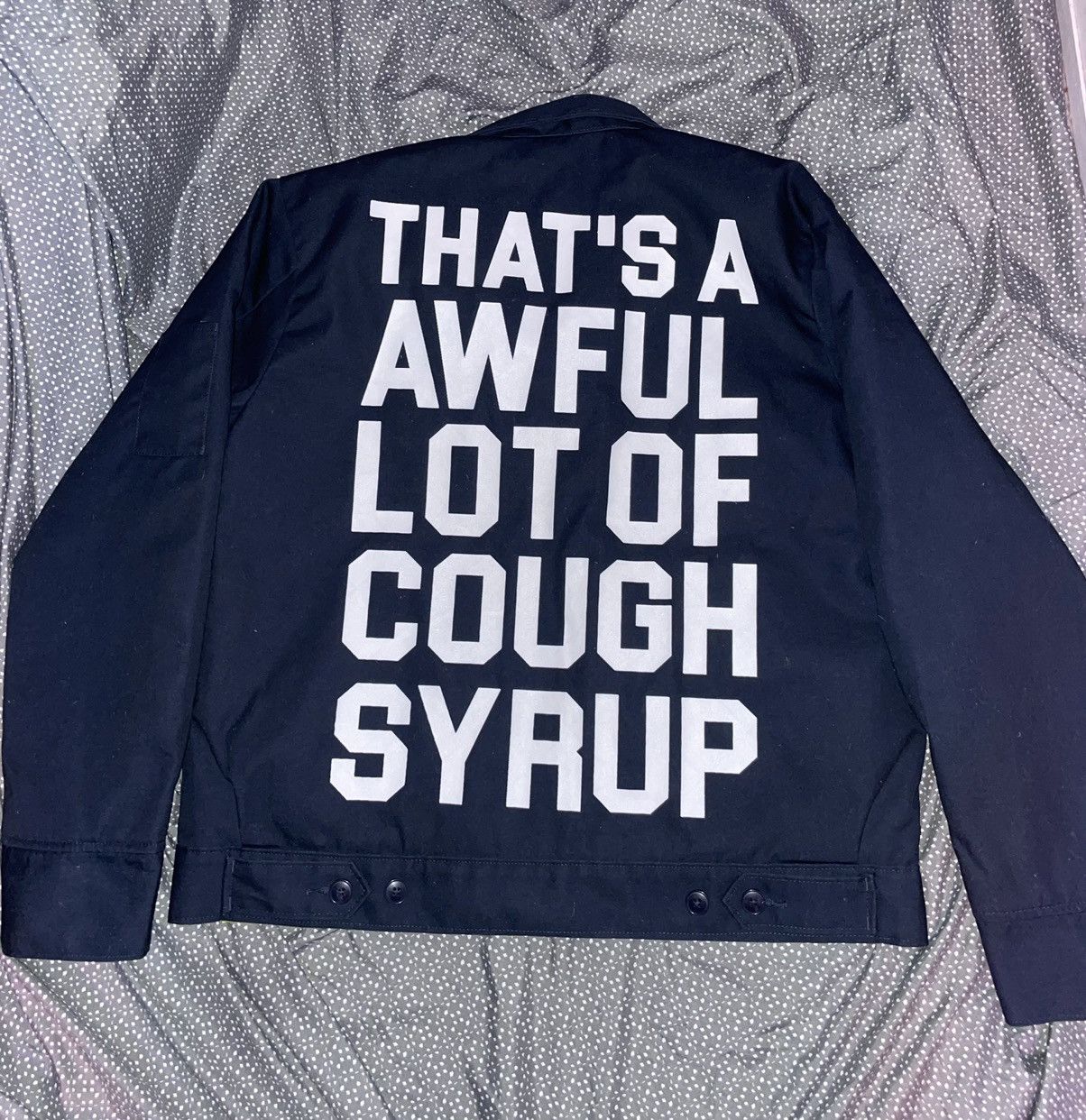 Awful Lot Of Cough Syrup Dickies