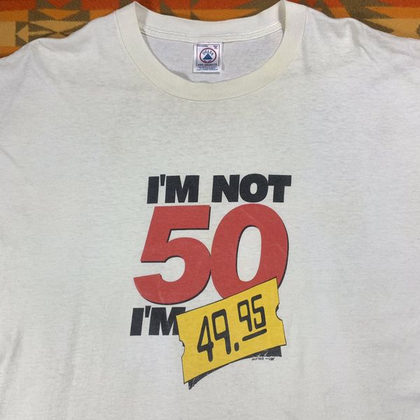 Vintage Vintage 1990’s I’m Not 50 I’m 49.95 Joke Comedy Slogan Shirt Size US XL / EU 56 / 4 - 2 Preview