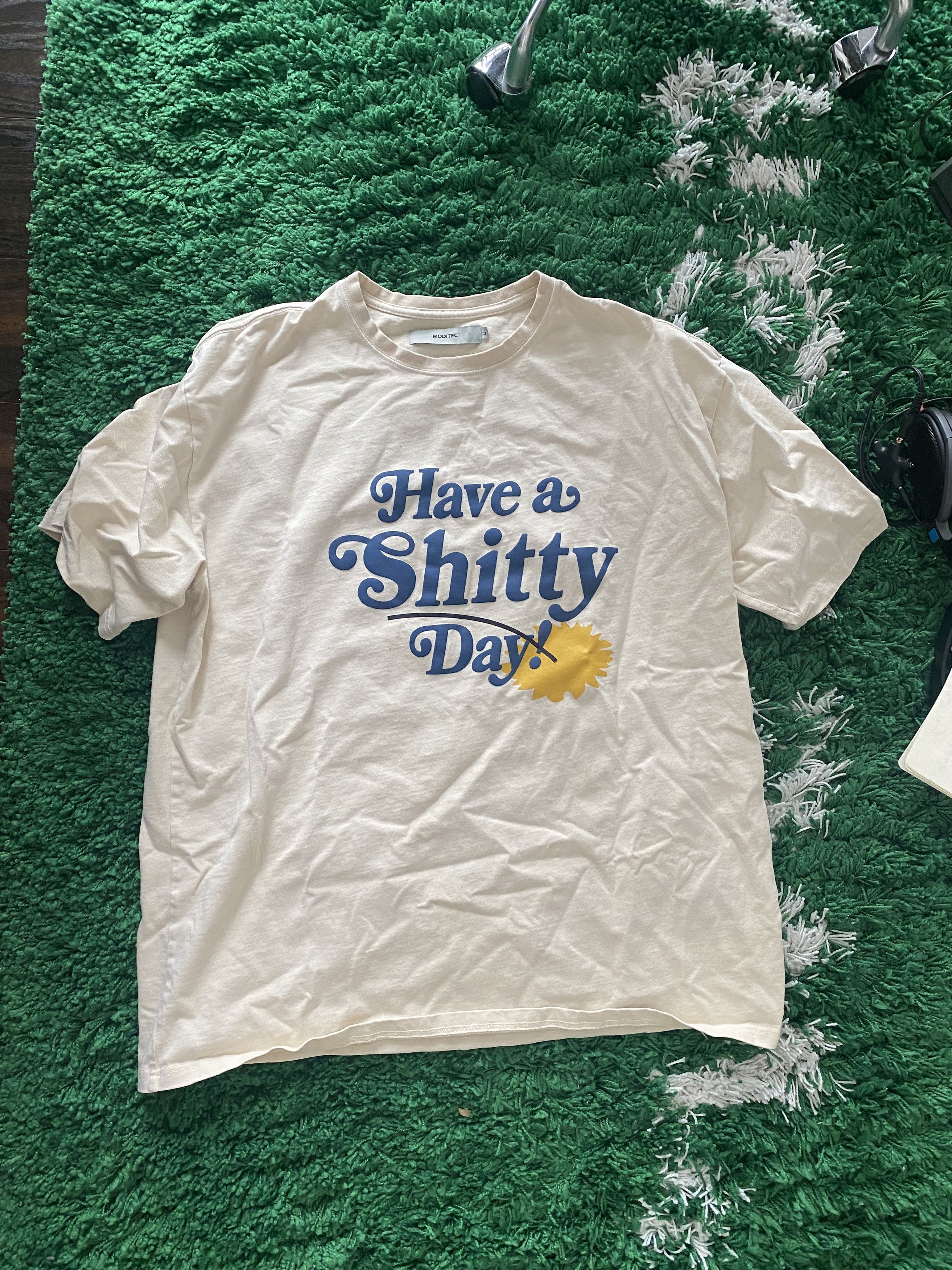 Have a shitty day x Moditec tee