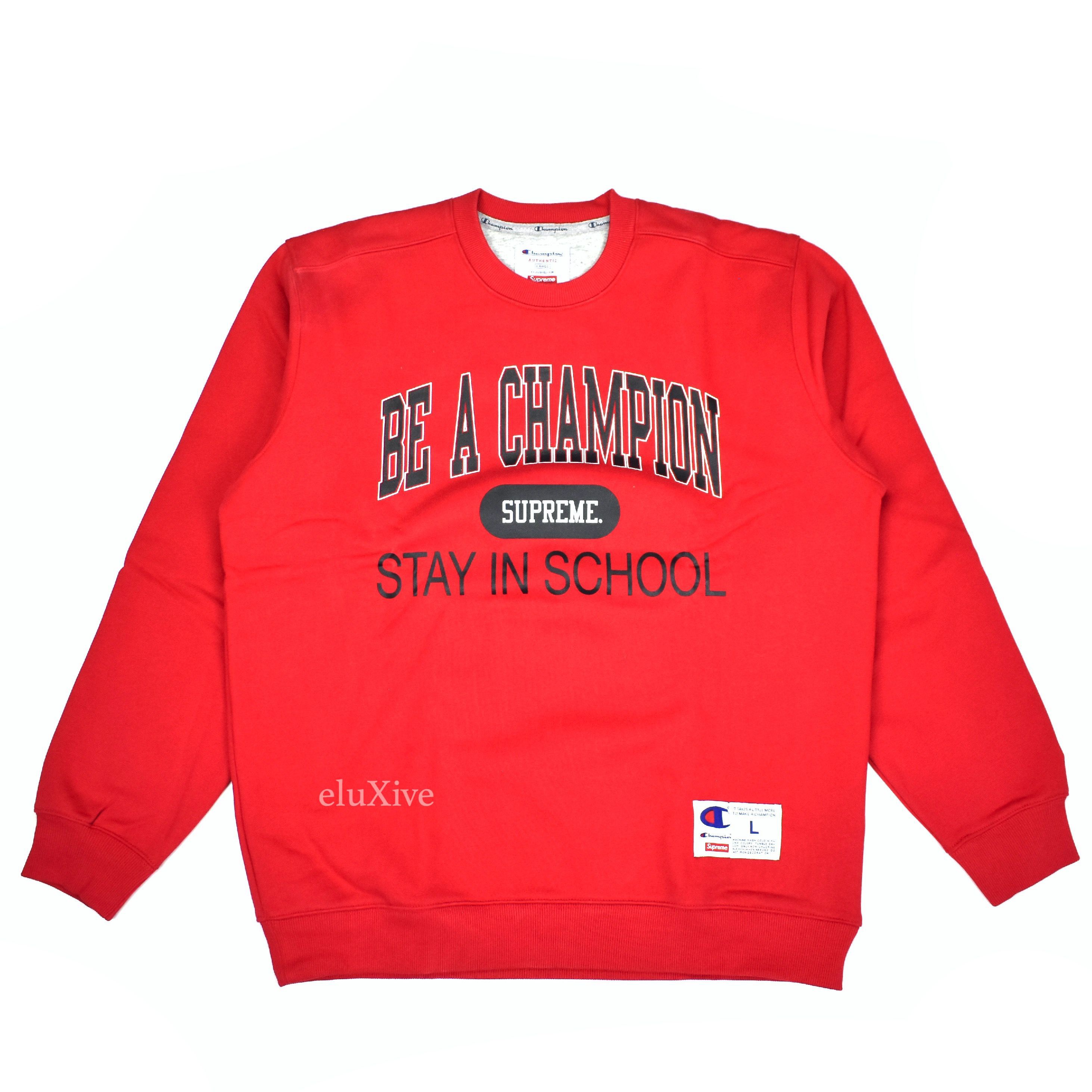 Champion Supreme Stay In School Crewneck | Grailed