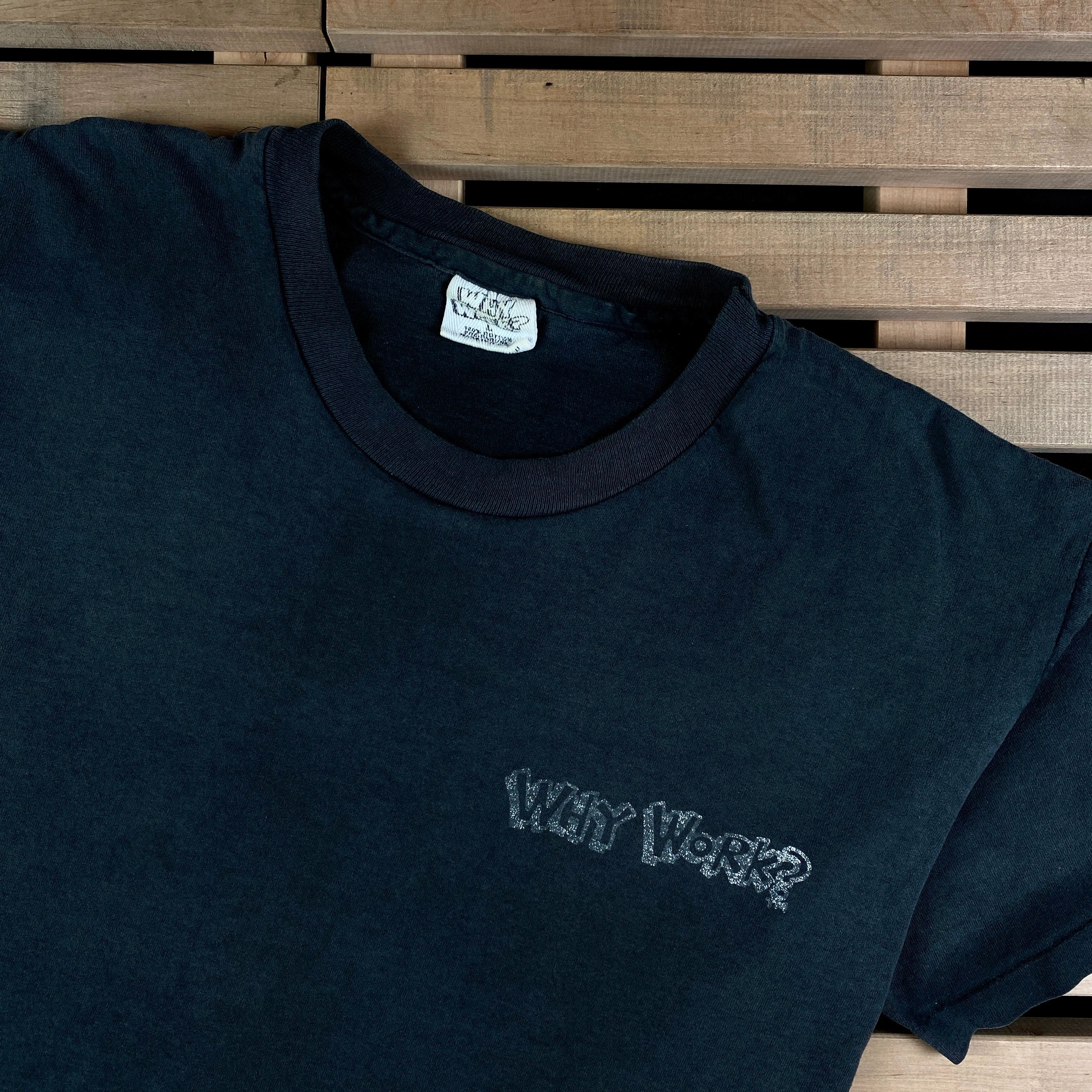 Vintage Mens Vintage T Shirt Why Work 1994 Happy Hour Size L Size US L / EU 52-54 / 3 - 3 Thumbnail