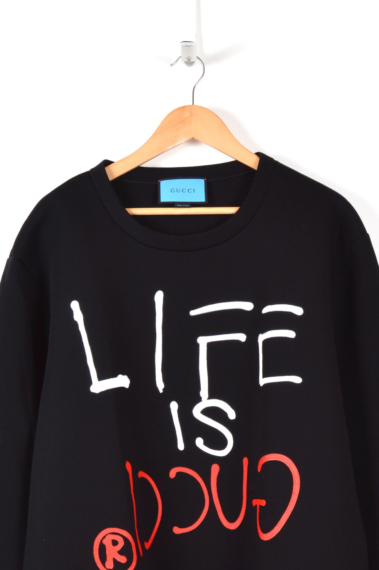 Life is gucci sweatshirt deals