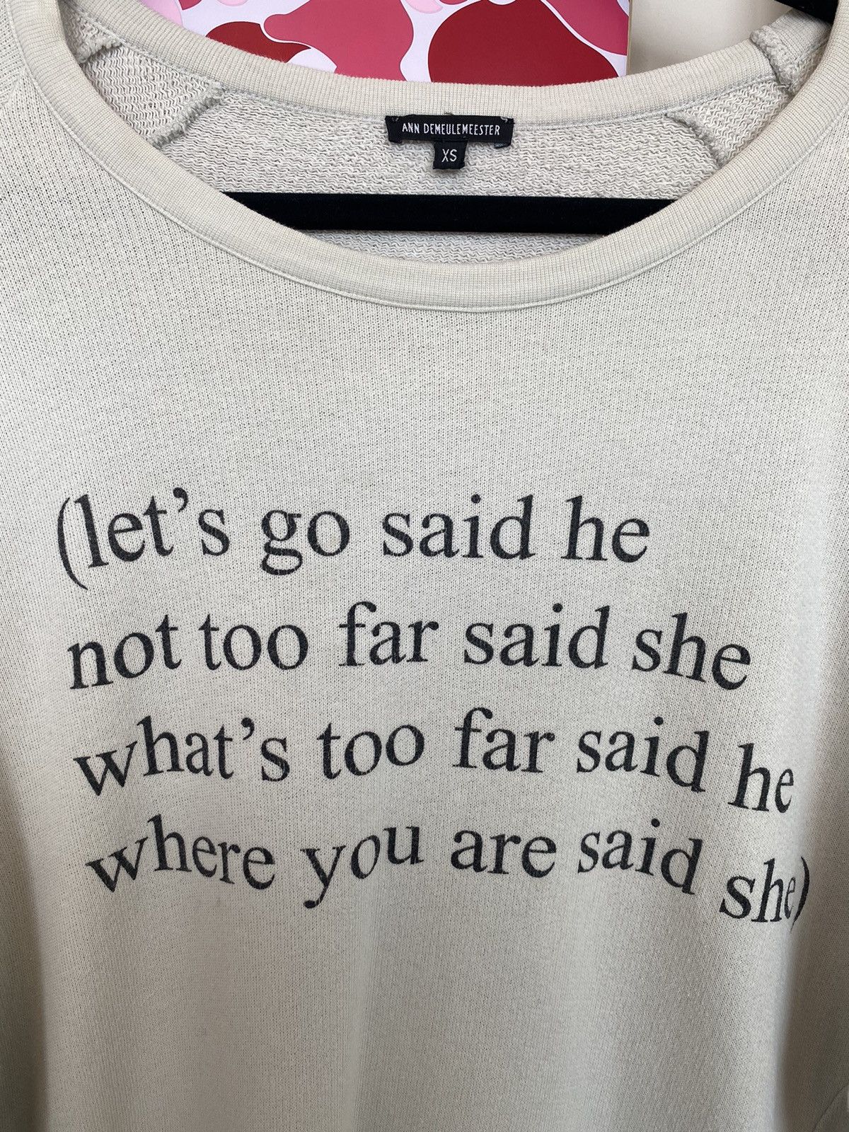 Ann Demeulemeester Ann Demeulemeester “let’s go said he…” Crewneck Sweatshirt Size US XS / EU 42 / 0 - 3 Thumbnail