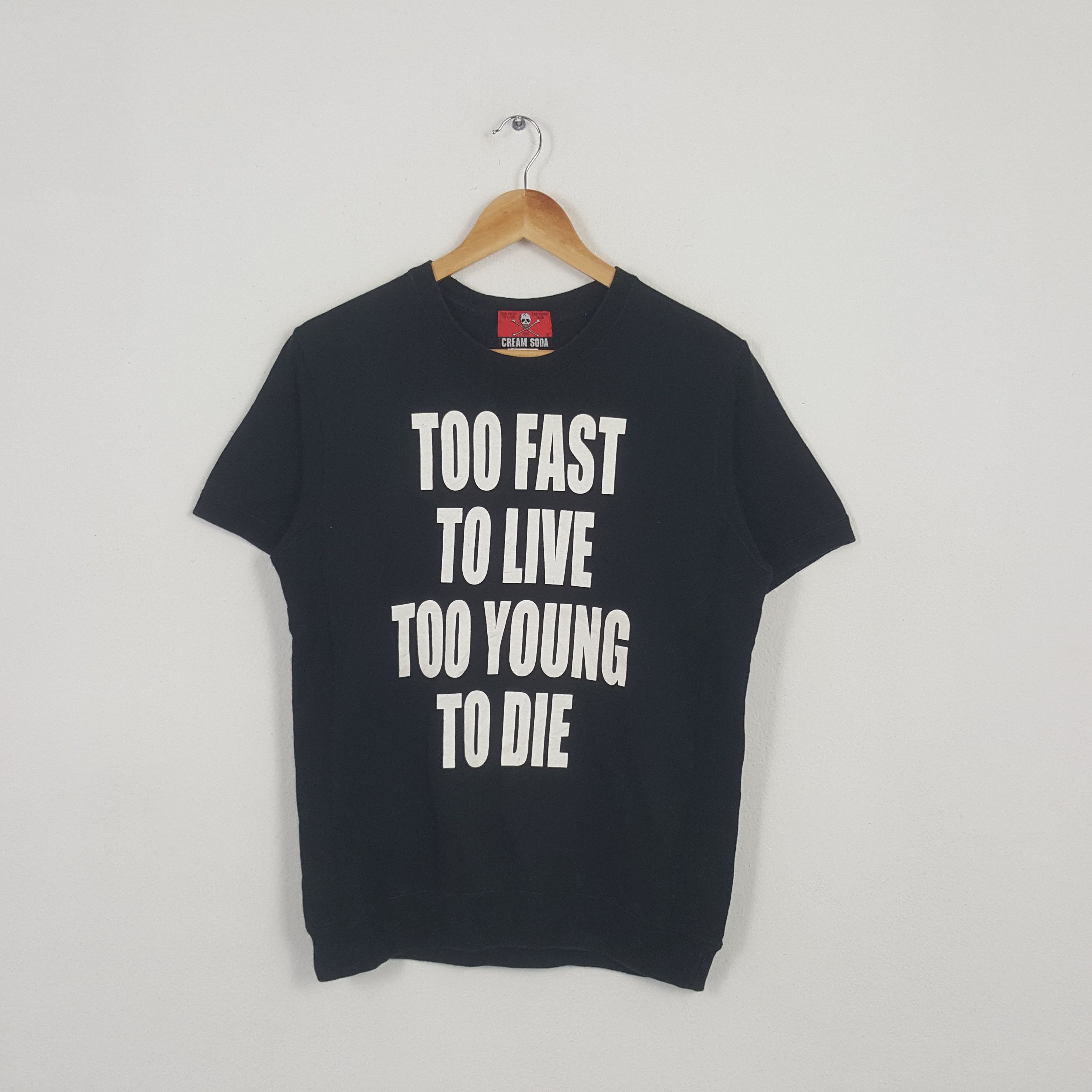 Japanese Brand × Vintage Vintage Too Fast To Live Too Young To Die Tshirt Size US M / EU 48-50 / 2 - 1 Thumbnail