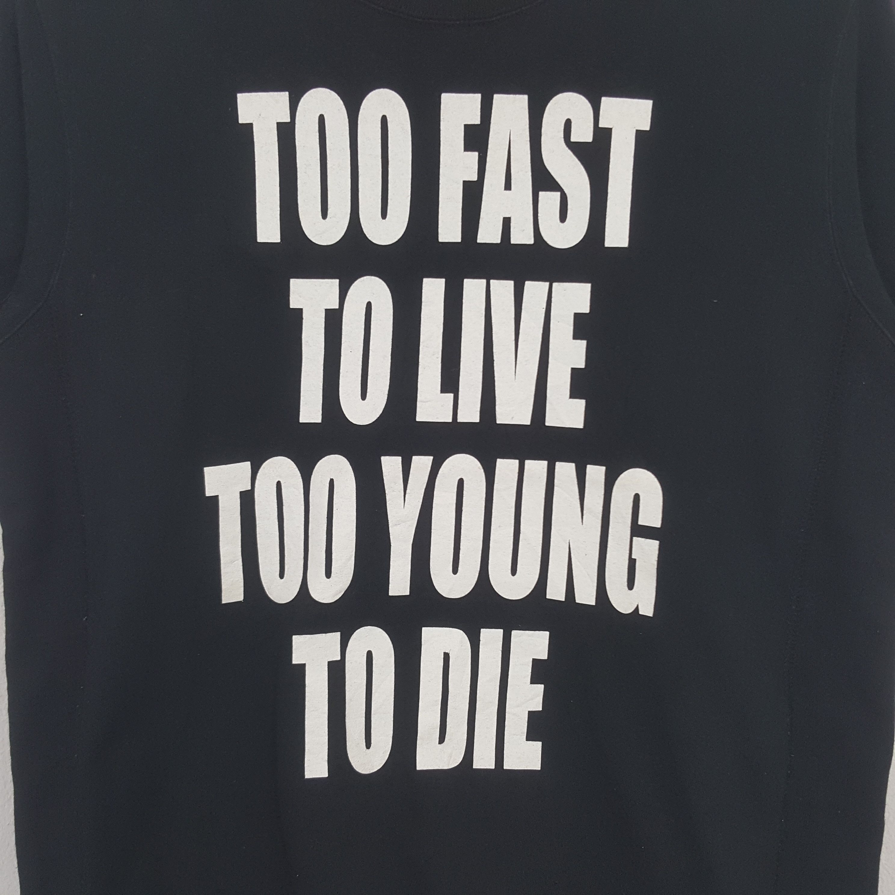 Japanese Brand × Vintage Vintage Too Fast To Live Too Young To Die Tshirt Size US M / EU 48-50 / 2 - 2 Thumbnail