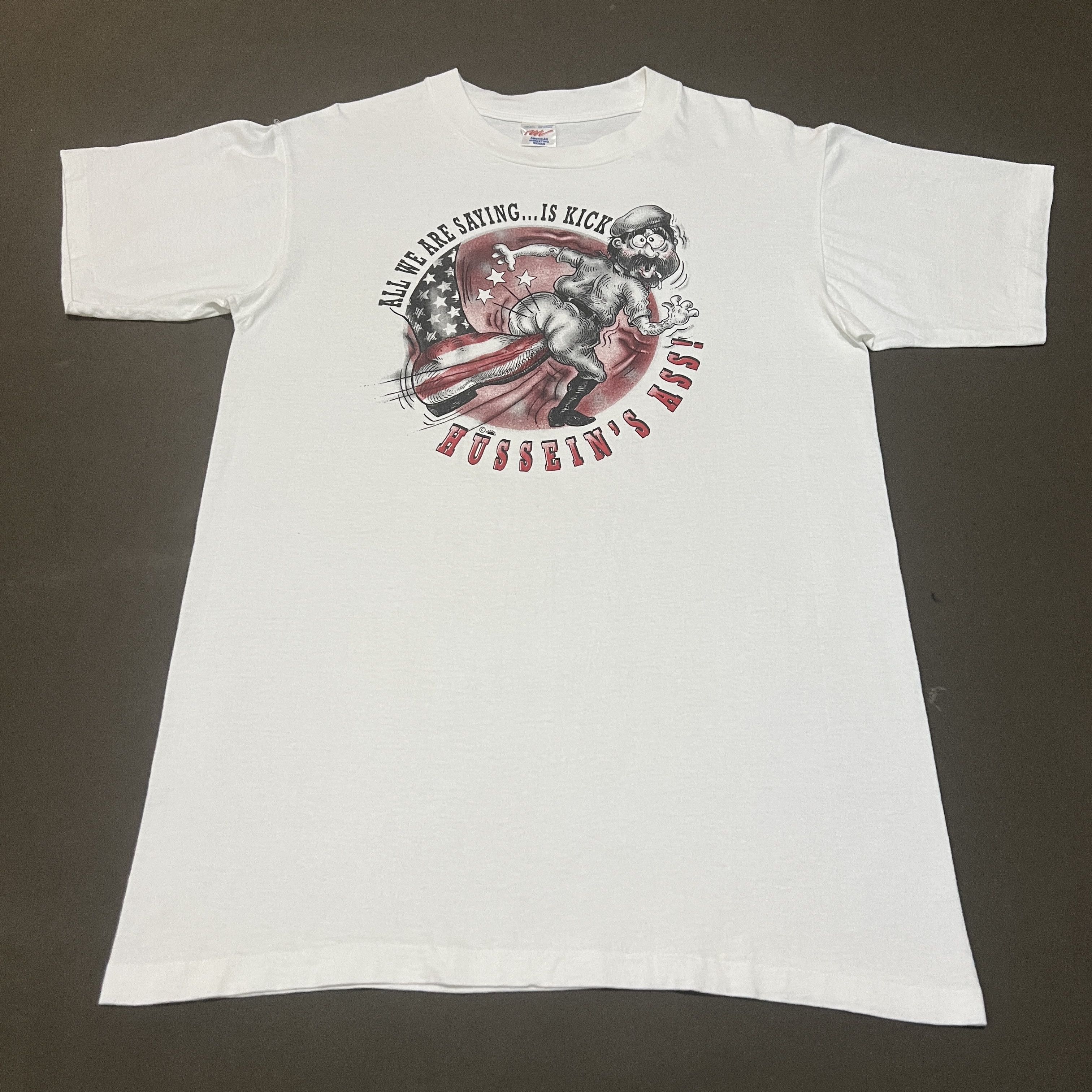 Vintage Vintage 90s All We are saying is kick Saddam Hussein Ass Size US M / EU 48-50 / 2 - 3 Thumbnail