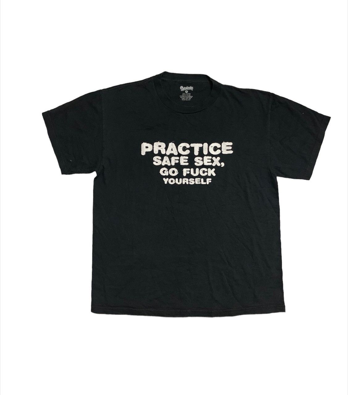 PRACTICE SAFE SEX, GO FUCK YOURSELF TEE