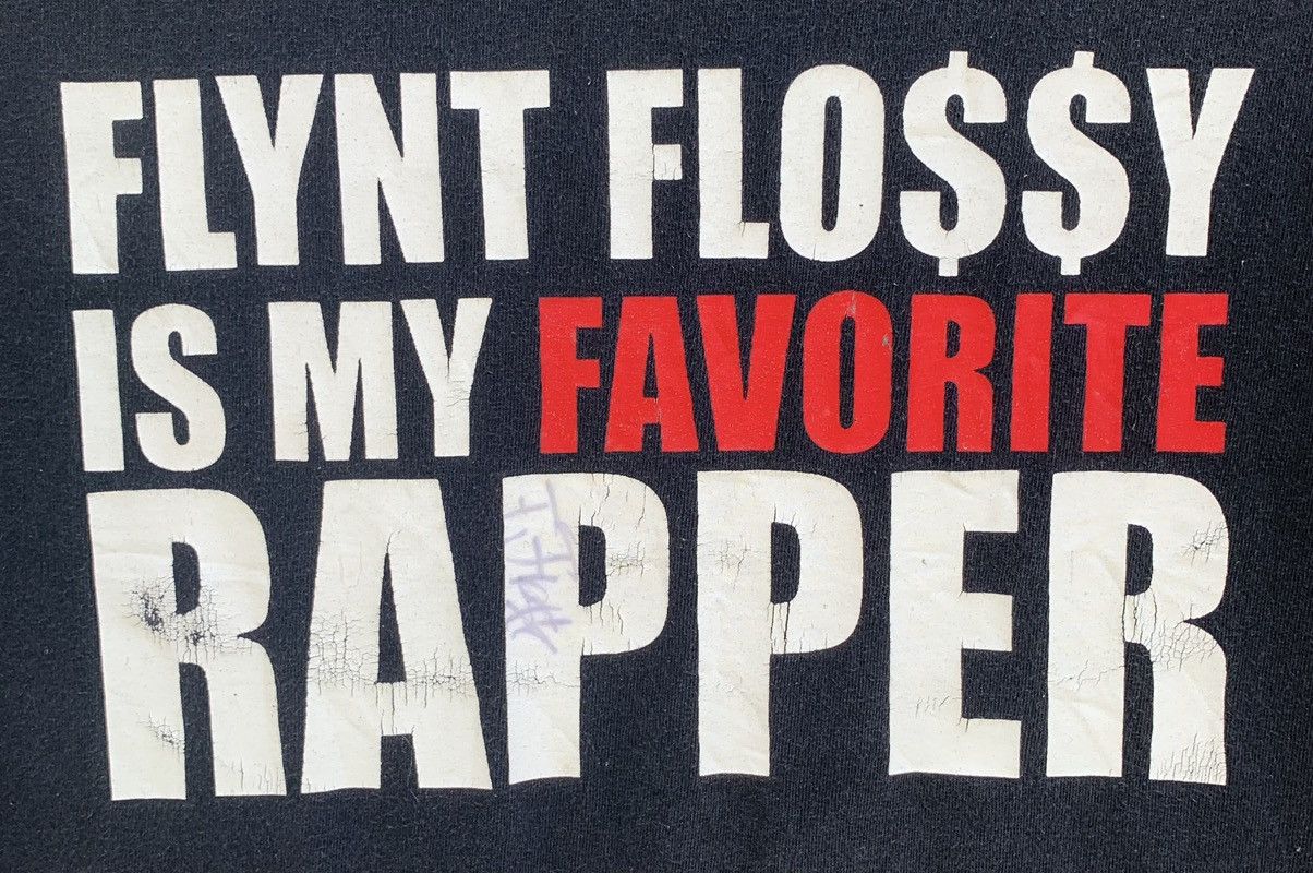 Rap Tees FLYNT FLO$$Y IS MY FAVORITE RAPPER T Shirt Size US M / EU 48-50 / 2 - 9 Thumbnail