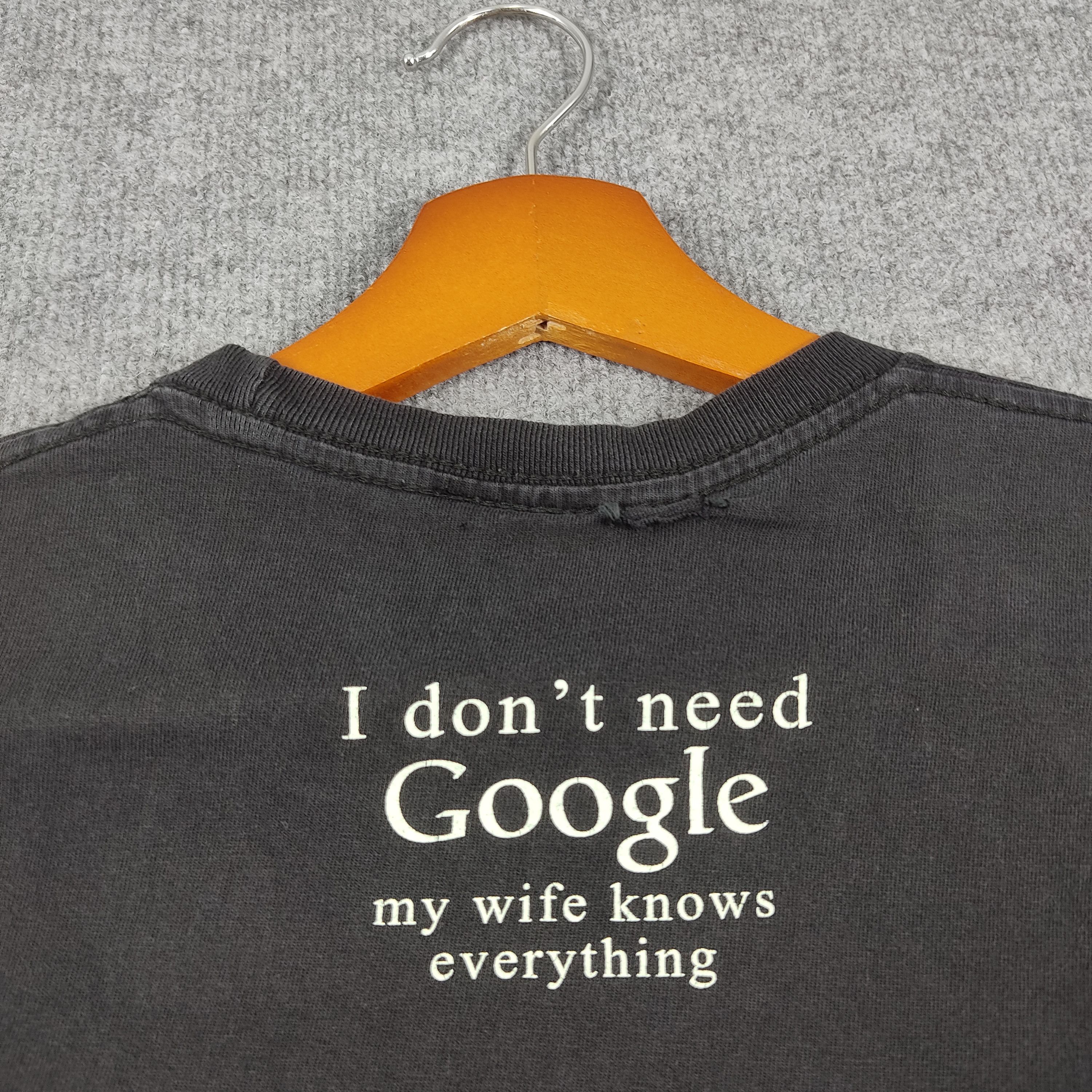 Vintage Vintage Humor I Don't Need Google T Shirt TS776 Size US S / EU 44-46 / 1 - 4 Thumbnail