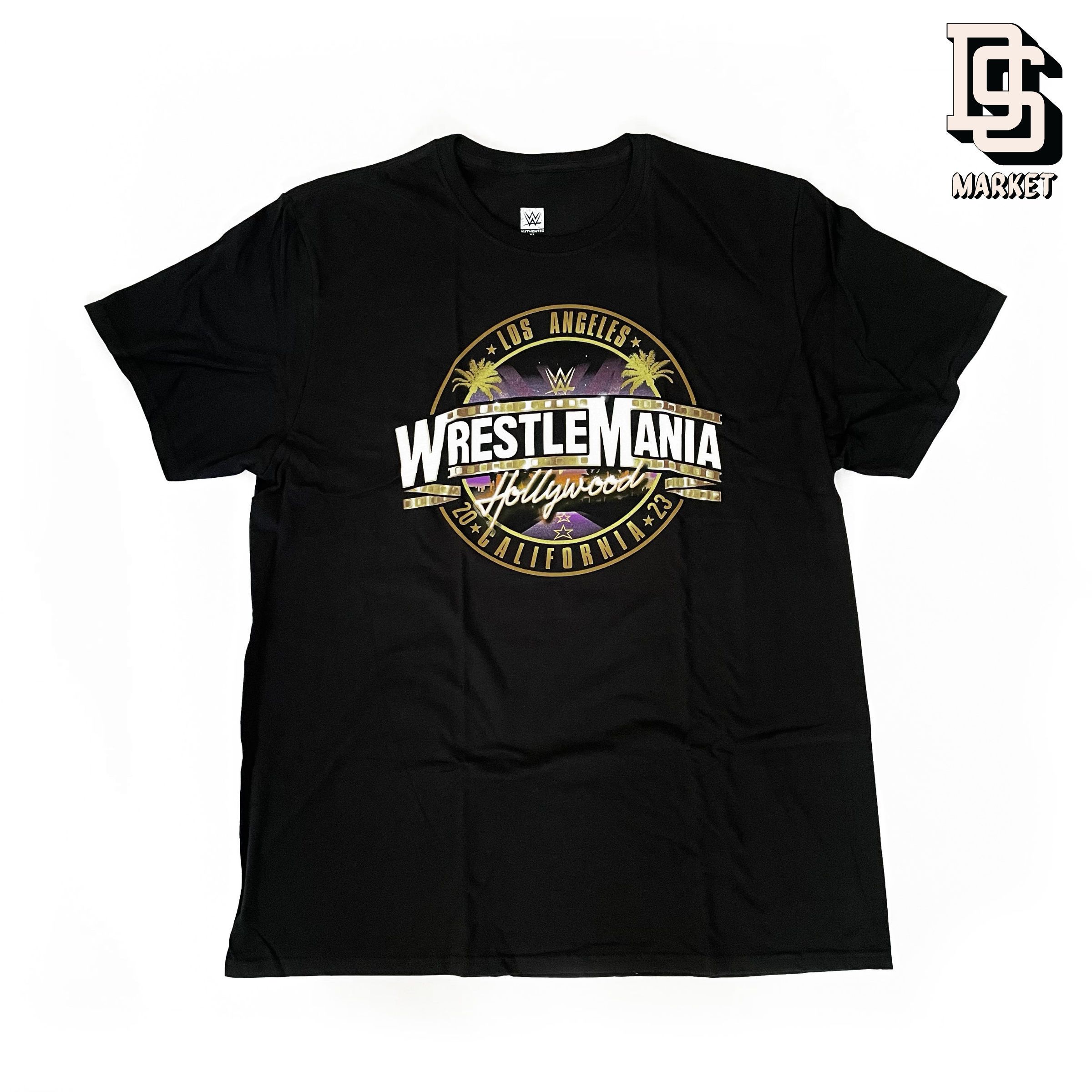 WWE WRESTLEMANIA 39 I WAS THERE SHIRT HOLLYWOOD LOS ANGELES