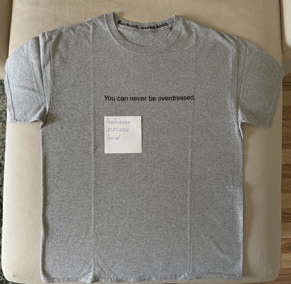 Fuck Art, Make Tees Fuck Art Make Tees - You Can Never Be Overdressed T-Shirt Size US M / EU 48-50 / 2 - 4 Thumbnail
