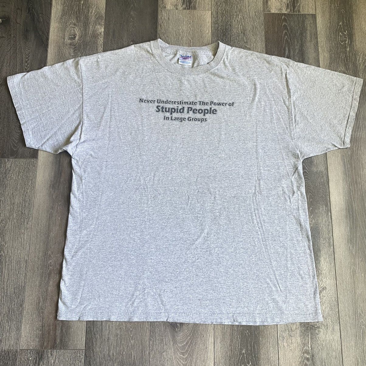 Other Vintage Never Underestimate the Power of Stupid People Tee Size US XXL / EU 58 / 5 - 2 Thumbnail