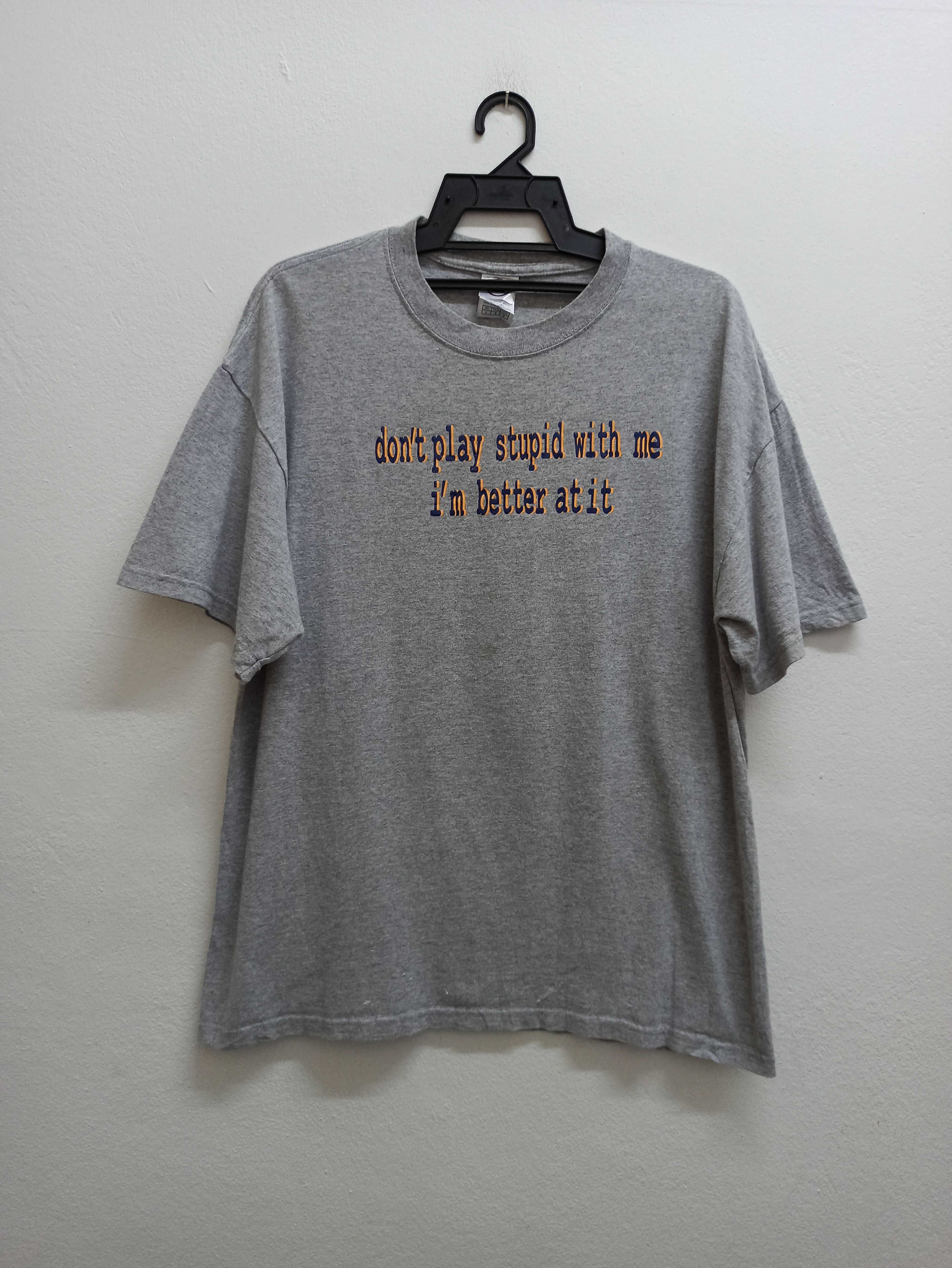 Japanese Brand 🔥Vintage🔥 Don't Play Stupid With Me I'm Better at it (c36) Size US M / EU 48-50 / 2 - 1 Thumbnail