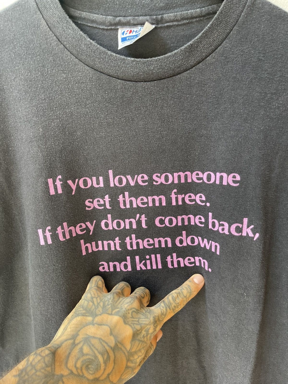 Vintage Vintage 90s IF YOU LOVE SOMEONE KILL THEM Shirt 4Gseller Size US XL / EU 56 / 4 - 3 Thumbnail