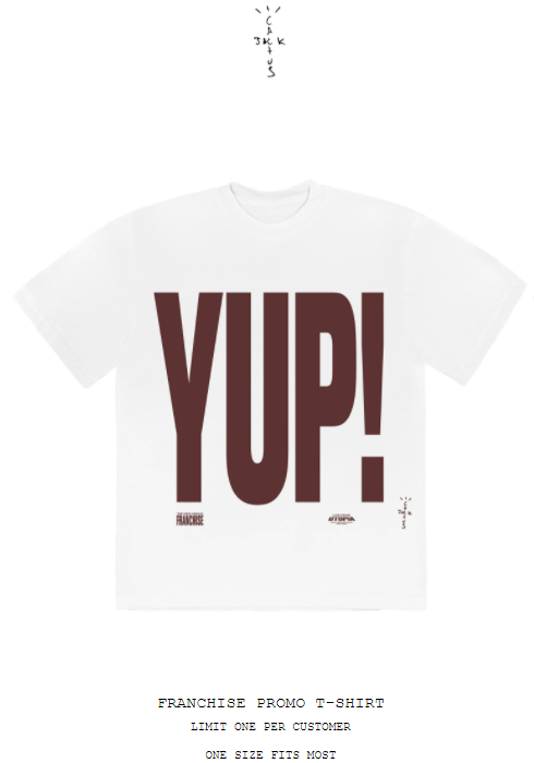 OneSize Travis Scott Franchise Promo T-Shirt White YUP! Tee
