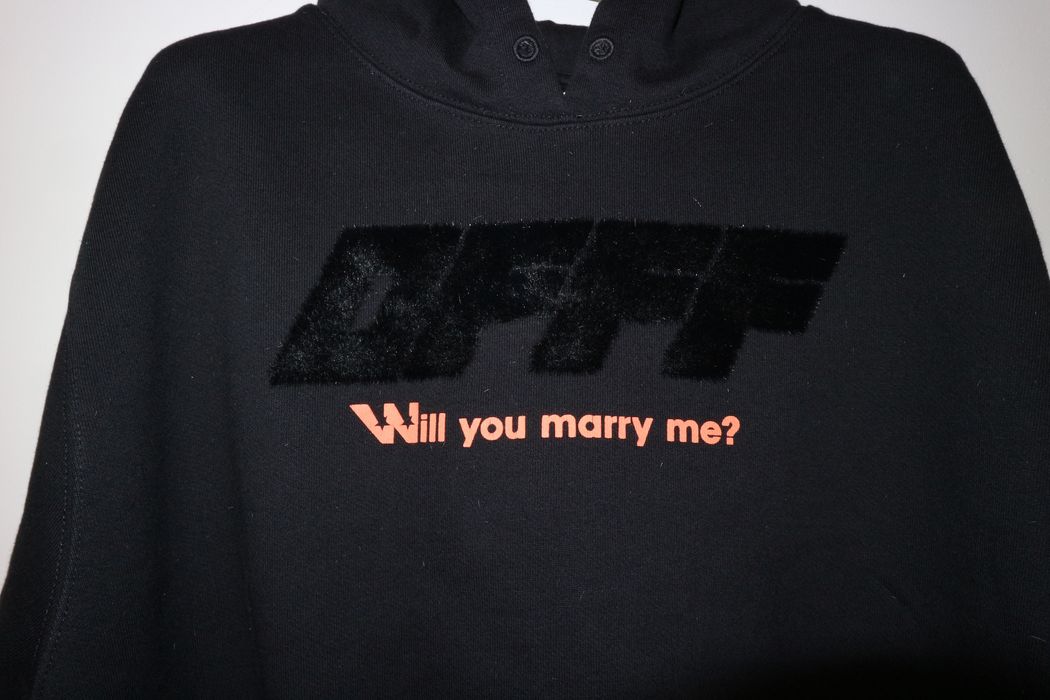 Off white will best sale you marry me hoodie