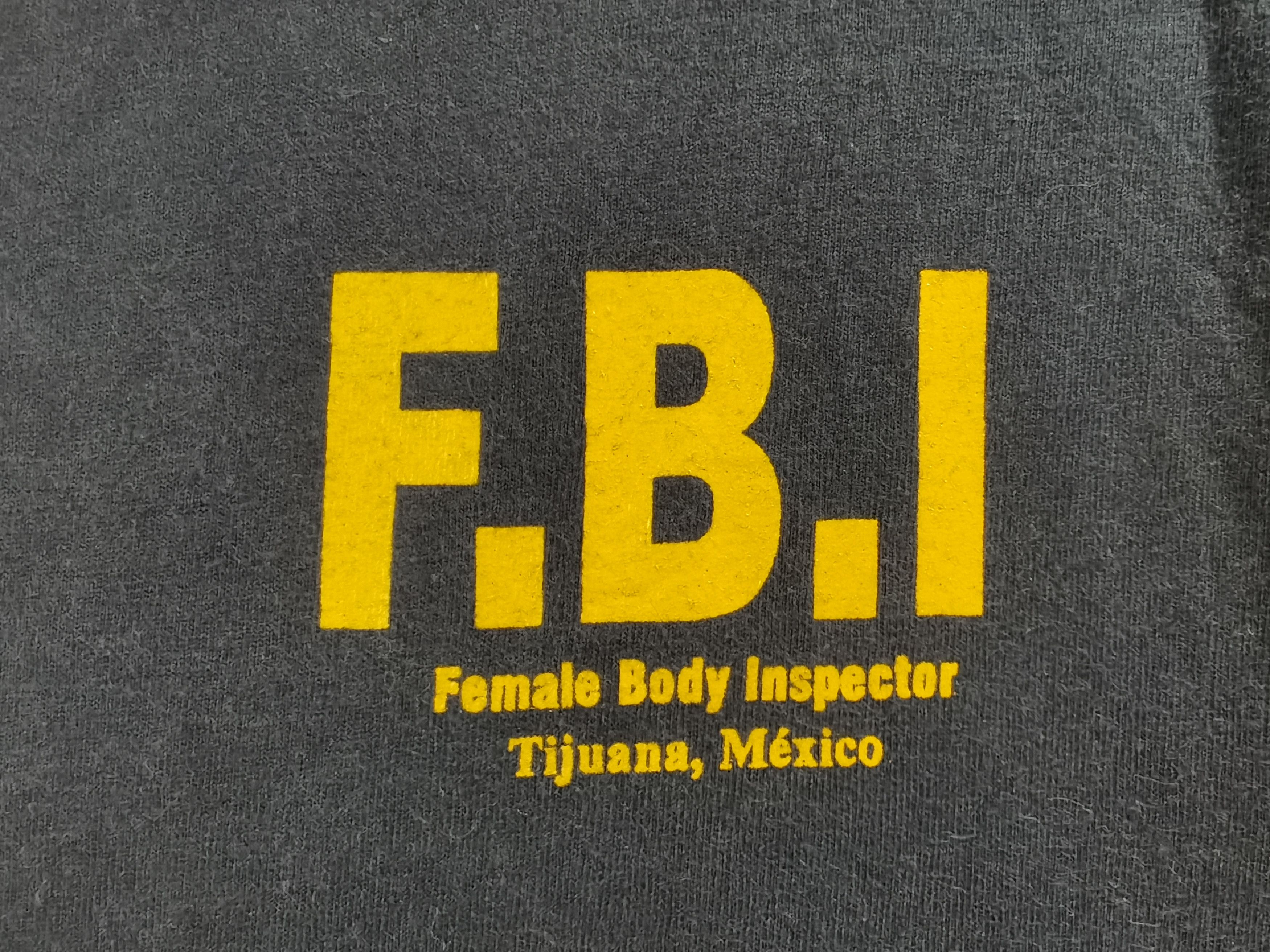 Vintage T5 FBI Female body inspector parody statement tee sexy sex Size US L / EU 52-54 / 3 - 5 Thumbnail