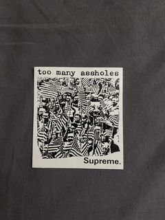 Supreme Too Many Assholes | Grailed