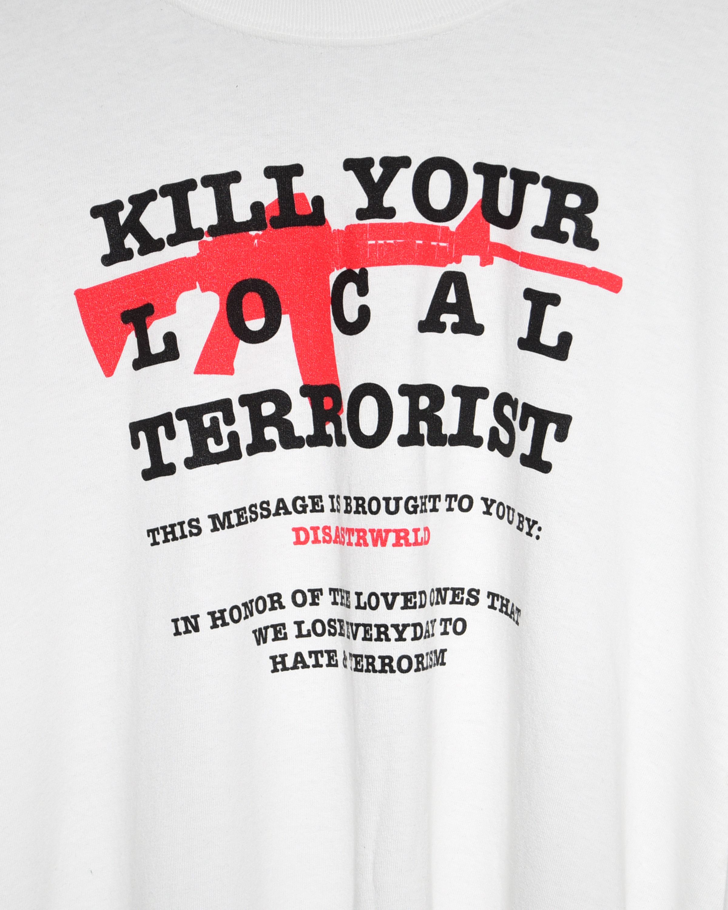 Other Disastr Wrld Kill Your Local Terrorist T-Shirt Size US L / EU 52-54 / 3 - 3 Thumbnail