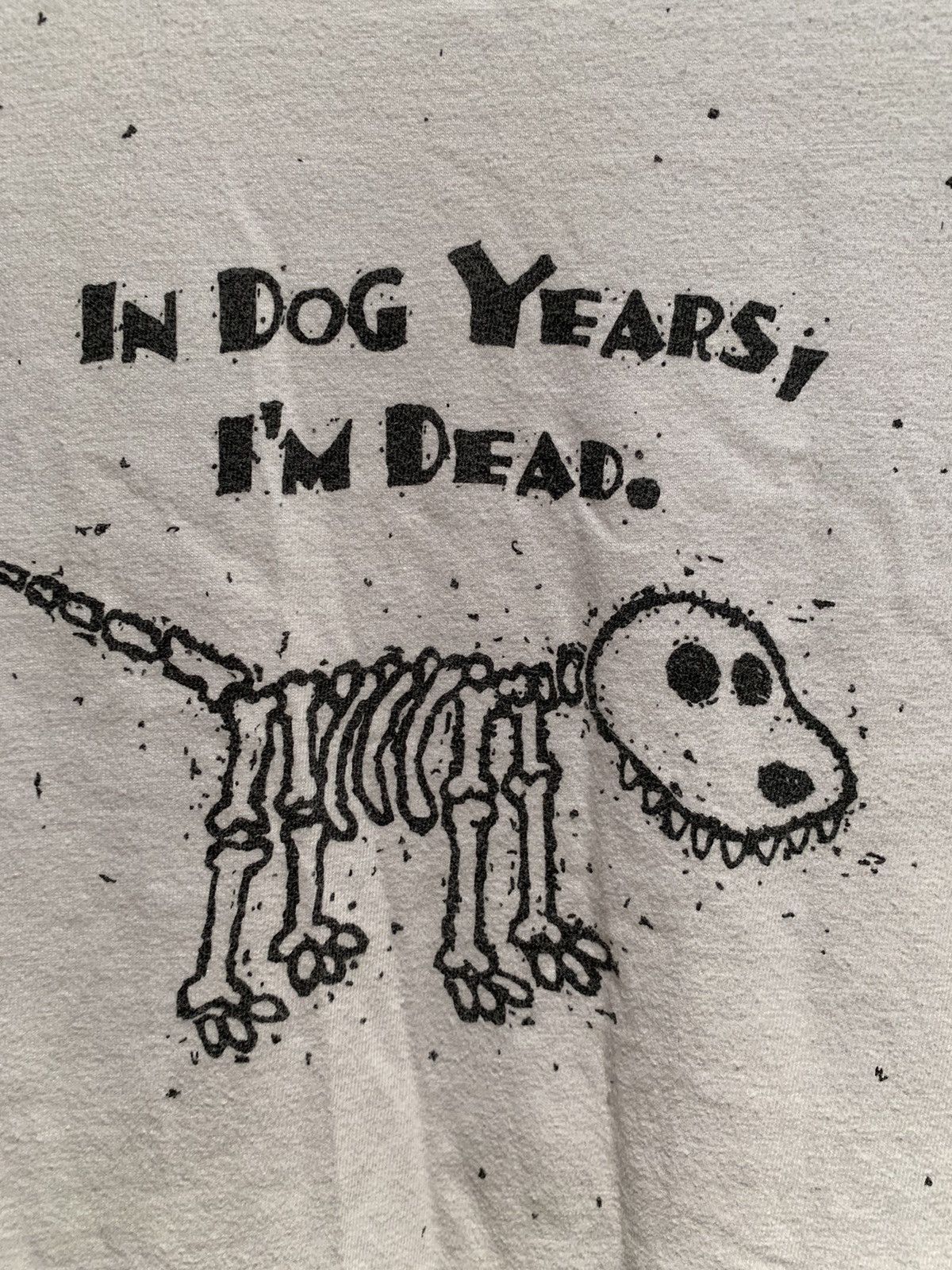 Vintage *RARE* Vintage In Dog Years I’m Dead Funny Comedy T-Shirt XL Size US XL / EU 56 / 4 - 3 Thumbnail