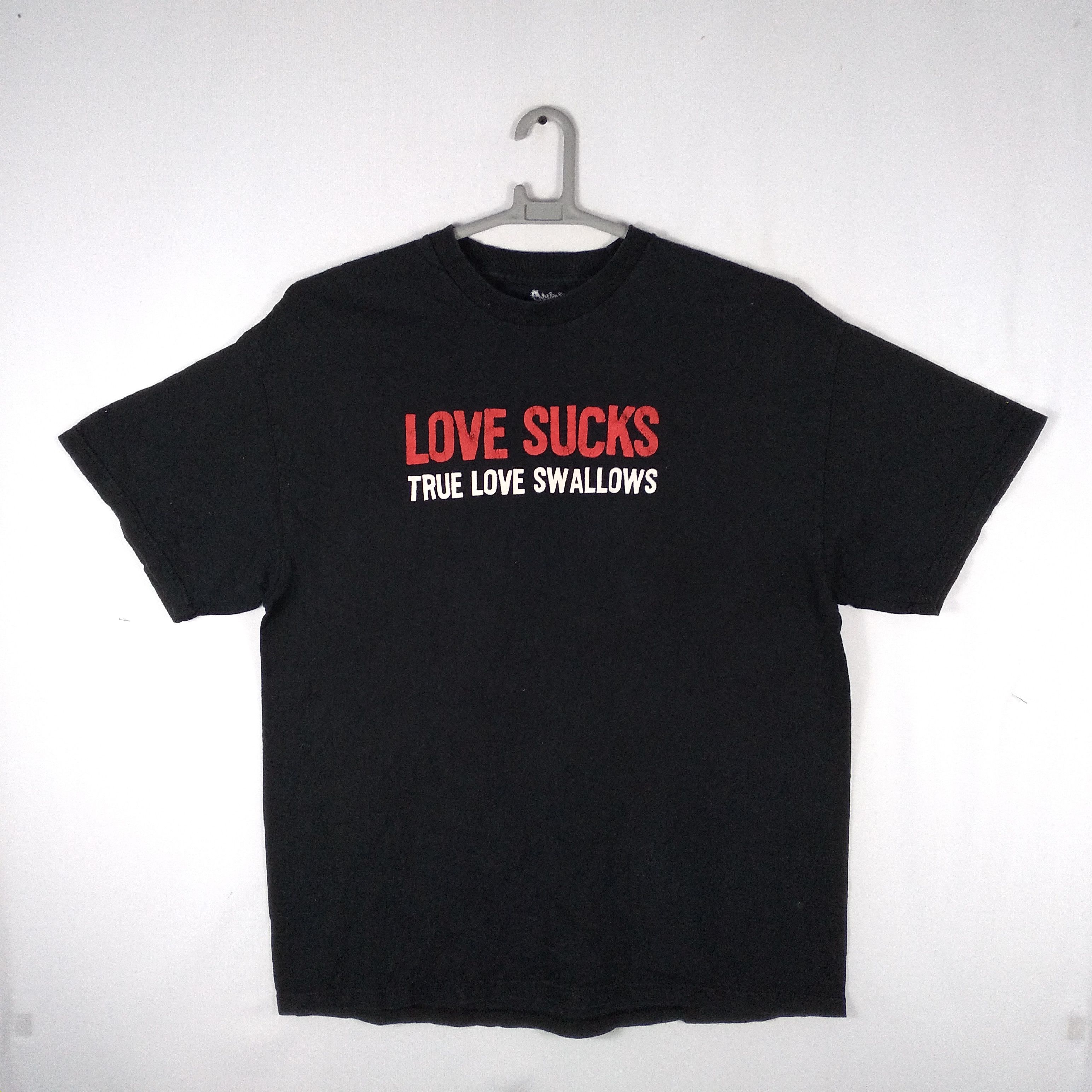Vintage Vintage Love Sucks But True Love Swallow Promo Tee Size US L / EU 52-54 / 3 - 1 Thumbnail