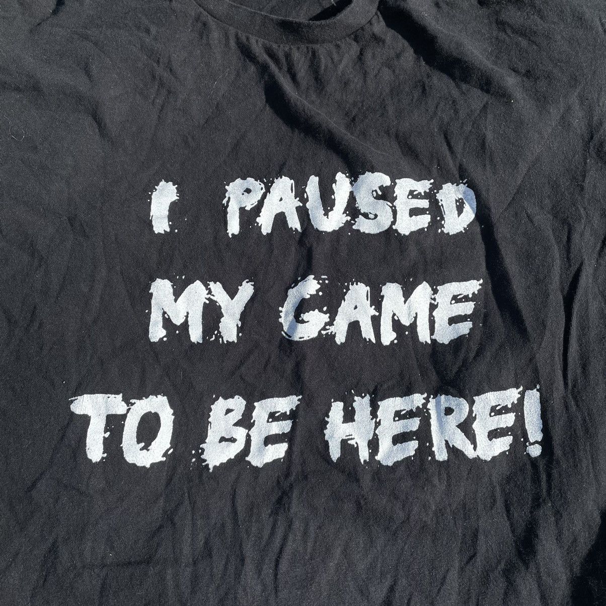 Vintage Vintage Y2K Paused My Game Graphic Tee Humor Streetwear L Size US L / EU 52-54 / 3 - 4 Thumbnail