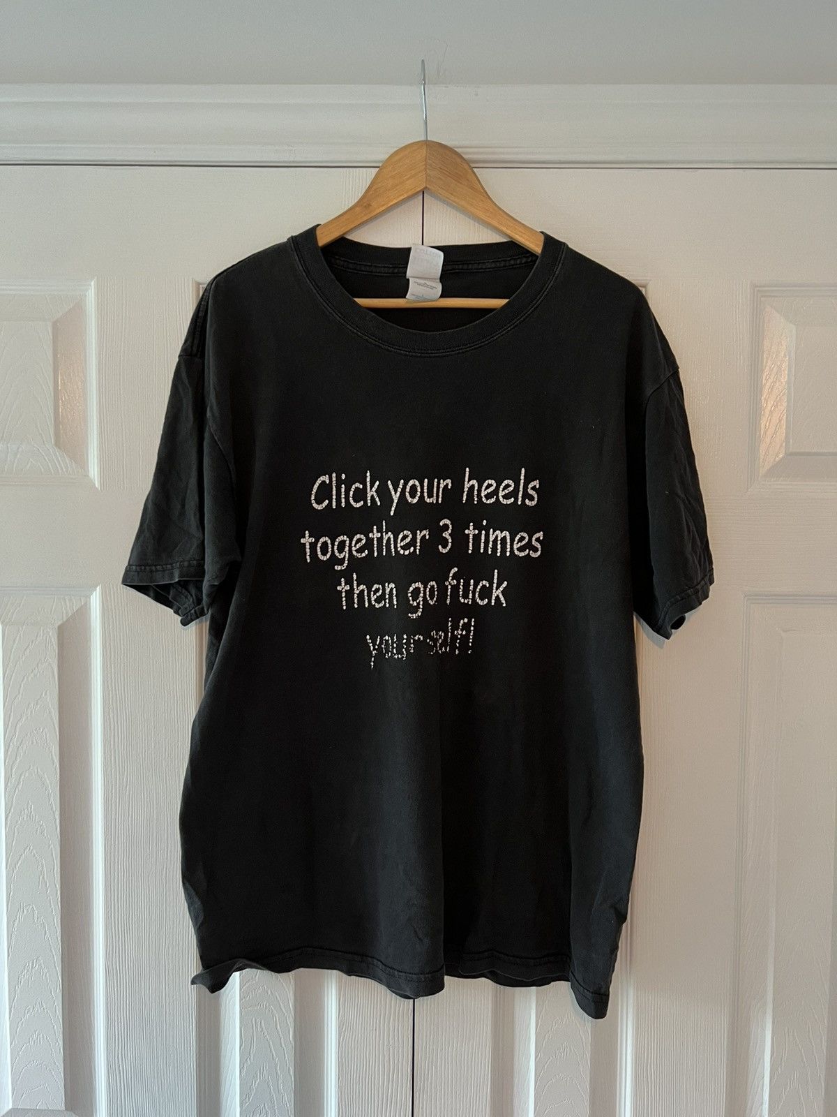 Click Your Heels & Fuck Yourself Vintage T