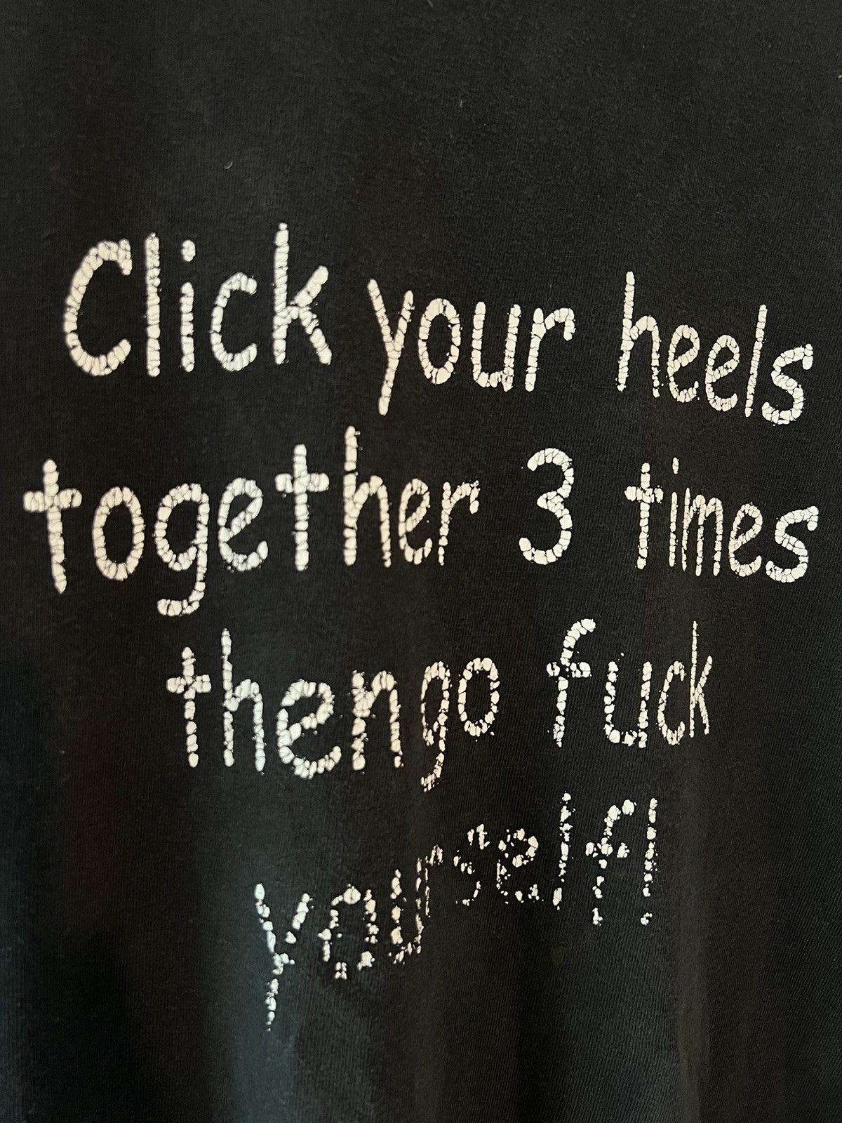 Vintage Click Your Heels & Fuck Yourself Vintage T Size US L / EU 52-54 / 3 - 4 Thumbnail