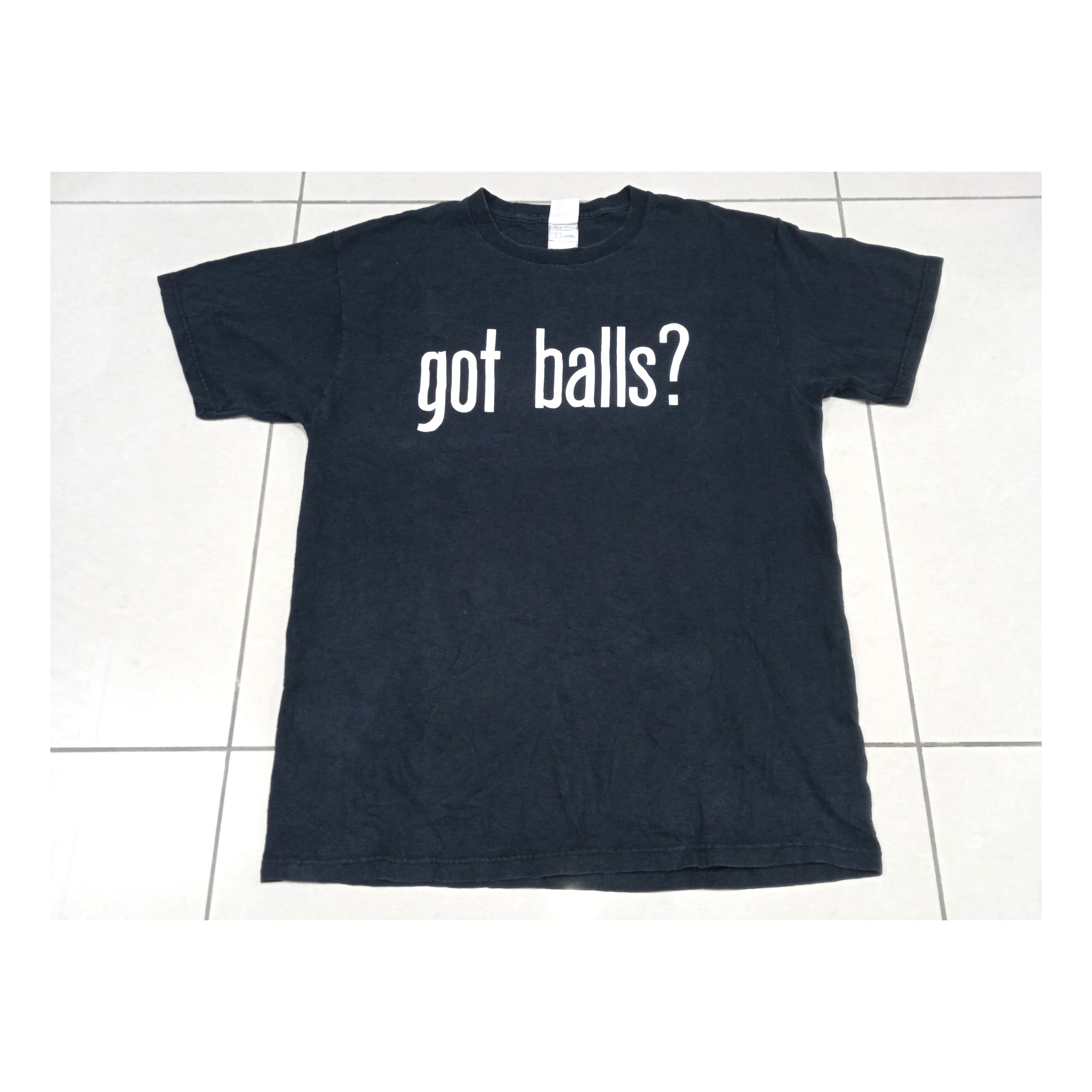 Vintage Vintage 00s Got Balls ? Wording T-Shirt Size US L / EU 52-54 / 3 - 1 Thumbnail
