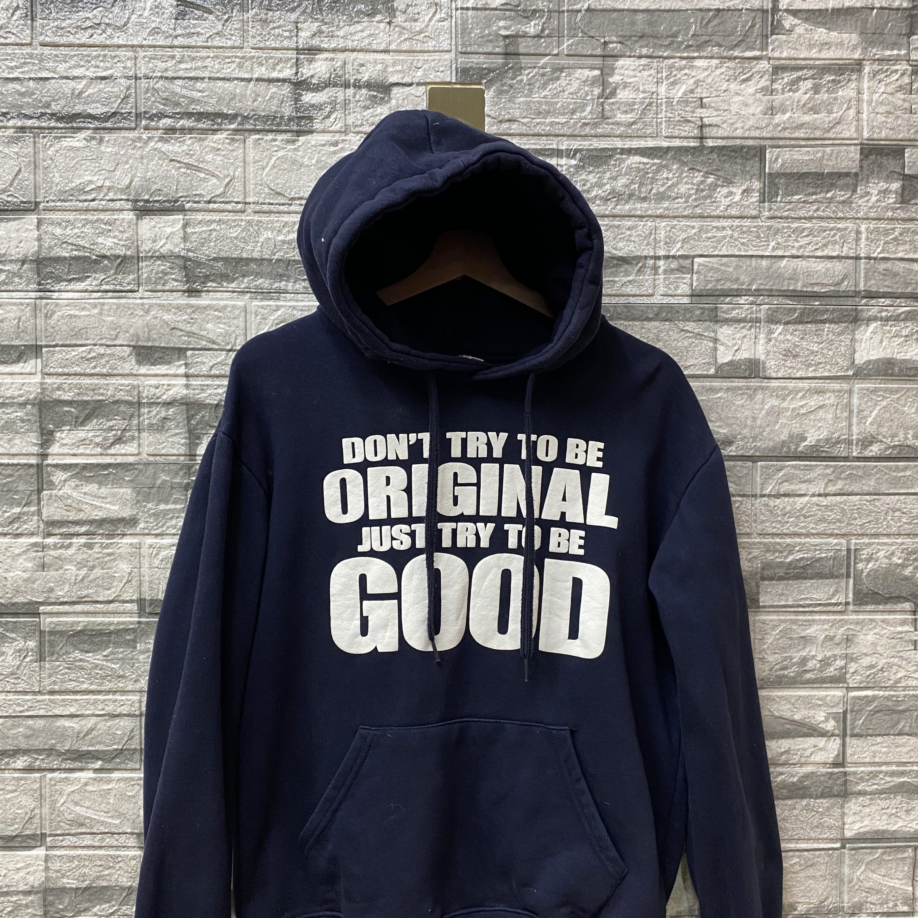 Other Dont Try to Be Original Just try to be Good Hoodie Size US M / EU 48-50 / 2 - 2 Thumbnail