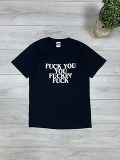 Fuck You You Fucking Fuck | Grailed