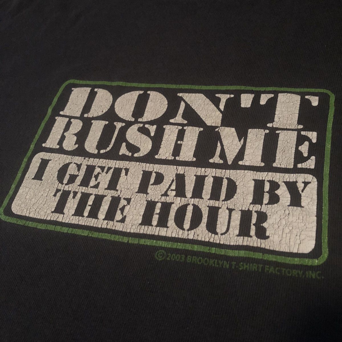 Vintage Vintage 2000s Don’t Rush Me I Get Paid By The Hour Logo Tee Size US XL / EU 56 / 4 - 4 Thumbnail