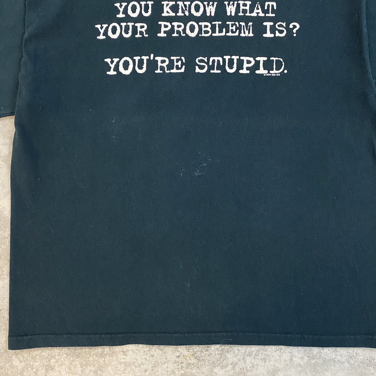 Vintage Vintage 90’s “You’re Stupid” Humour T-Shirt Size US M / EU 48-50 / 2 - 4 Thumbnail