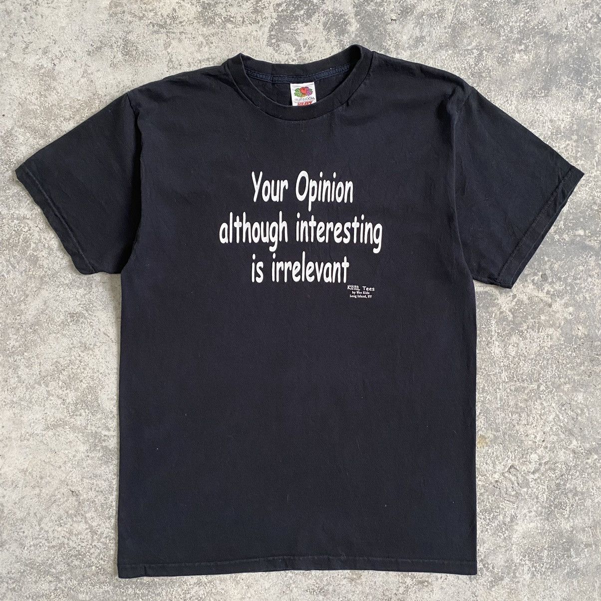 Vintage Vintage 2000’s “Your Opinion Is Irrelevant” Humour T-Shirt Size US L / EU 52-54 / 3 - 1 Thumbnail