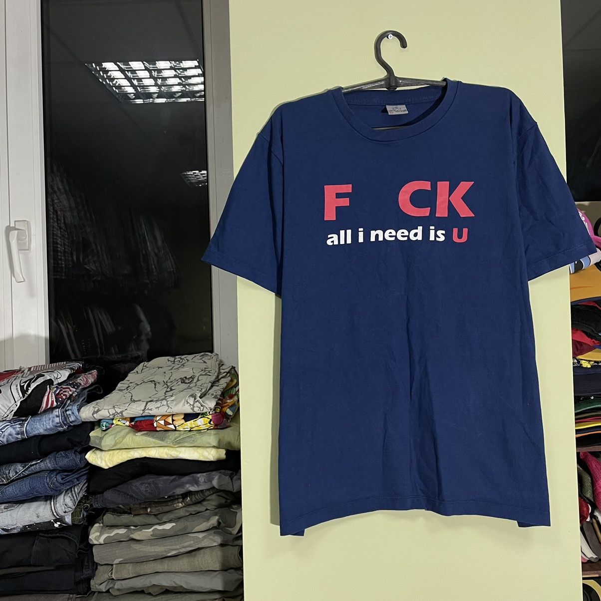 Vintage Vintage 90s Adult “ F🗯CK All I Need Is U” Art Humor Tee Size US L / EU 52-54 / 3 - 3 Thumbnail