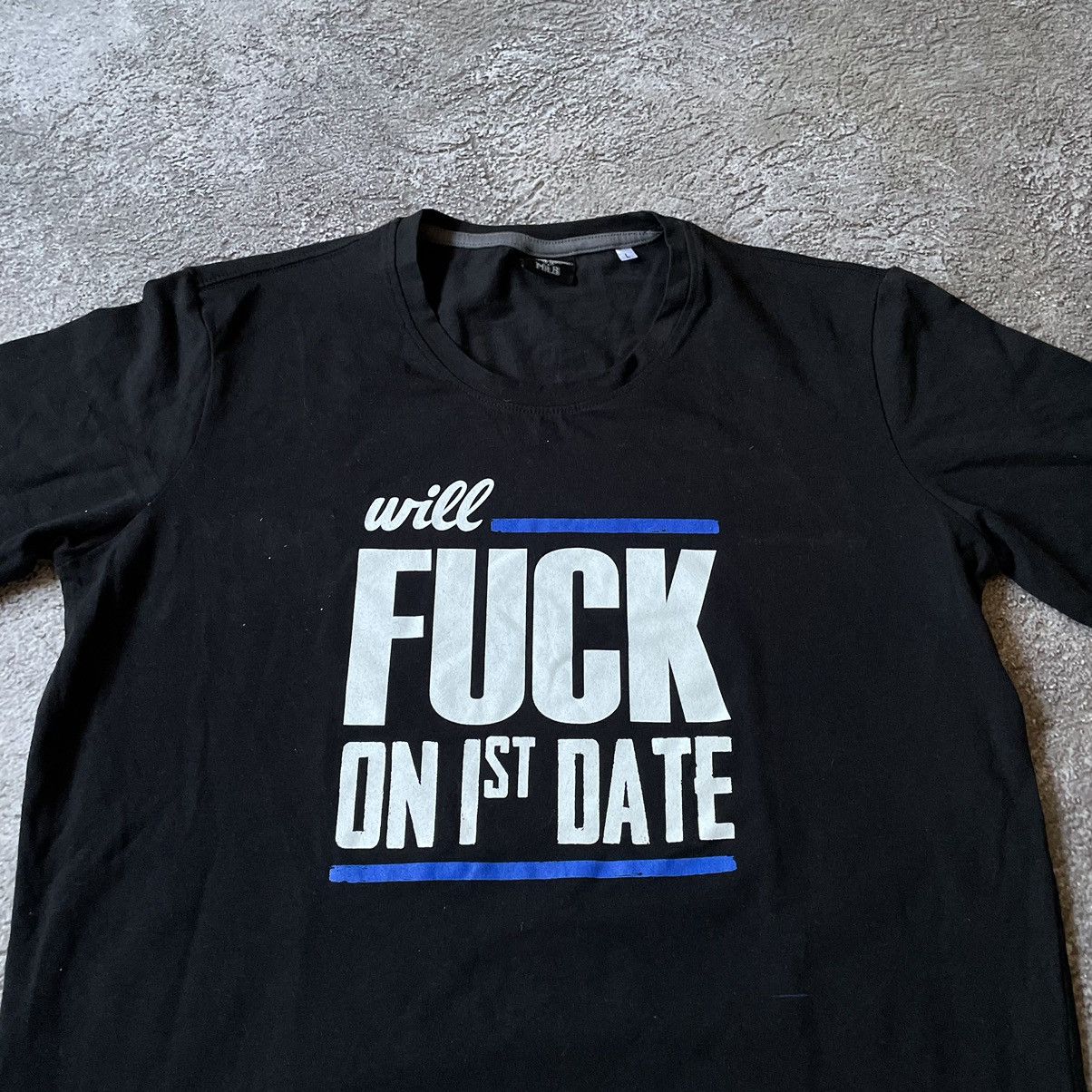 Vintage VINTAGE Y2K FUNNY SLOGAN TEE WILL FUCK 1ST DATE L Size US L / EU 52-54 / 3 - 5 Thumbnail