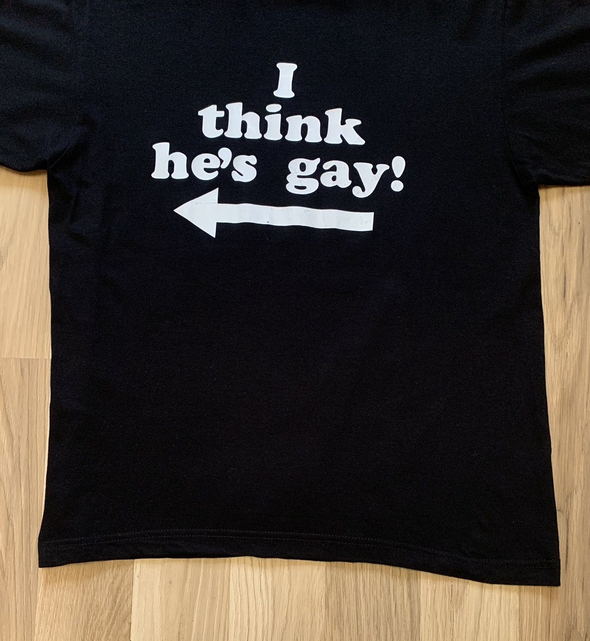 Other I Think He’s Gay Humor T-shirt Size US M / EU 48-50 / 2 - 11 Thumbnail