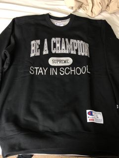 Champion Supreme Stay In School Crewneck | Grailed