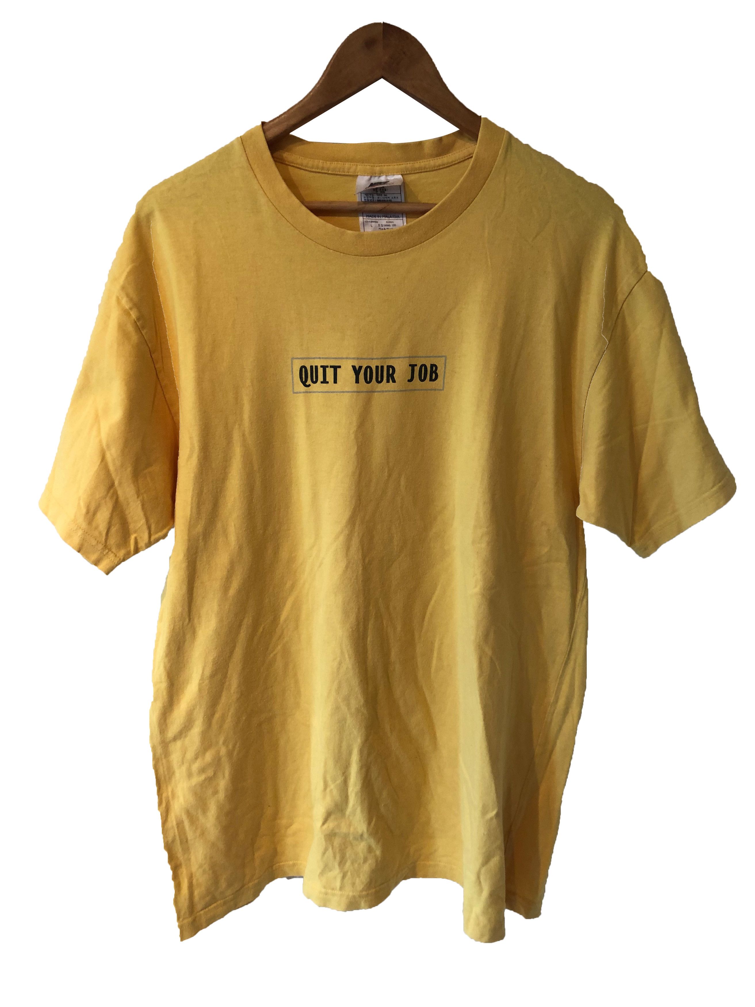 "Quit Your Job" t-shirt