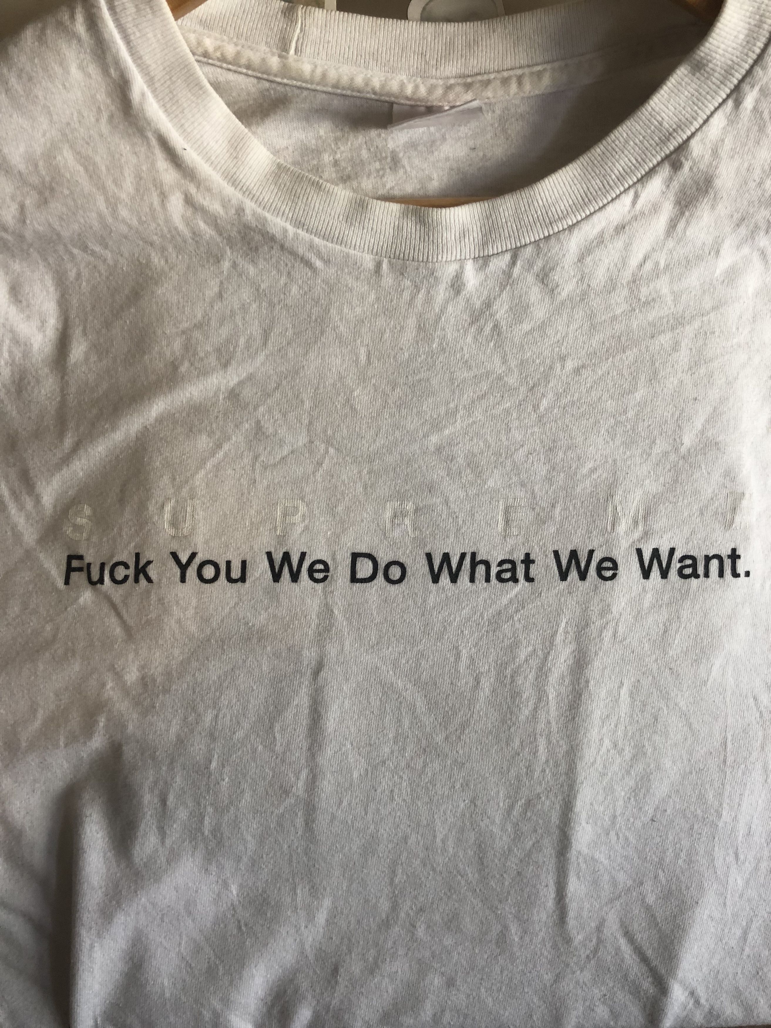 L outlet Supreme F*ck You We Do What We Want T-Shirt