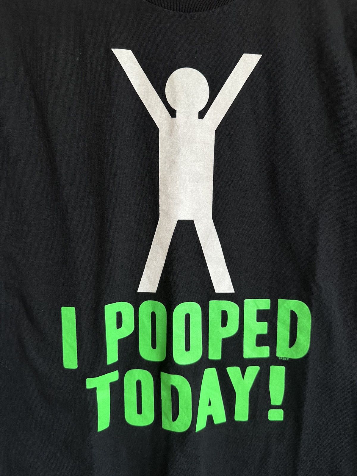 Other I pooped today rare cool Print Tee streetwear drip swag Size US XS / EU 42 / 0 - 2 Thumbnail