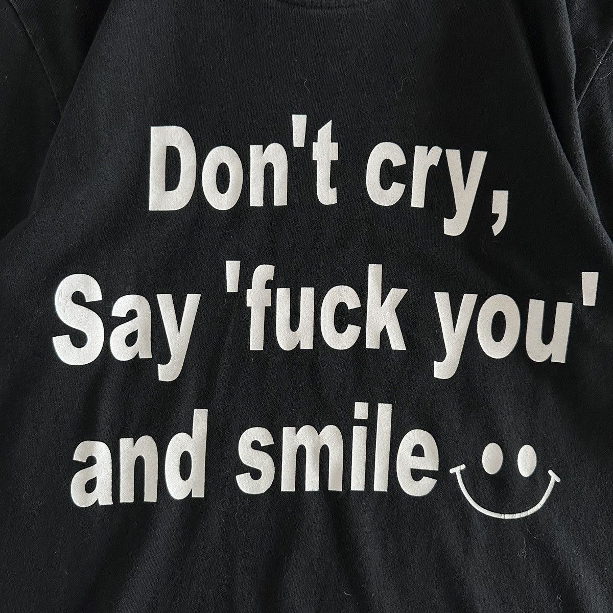 Vintage Vintage 90s Don’t Cry Say Fuck You and Smile tee hype y2k og Size US M / EU 48-50 / 2 - 4 Thumbnail