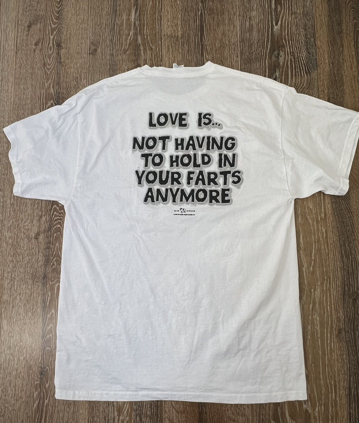 Big Dogs 2009 big dogs love is not having to hold in your farts tee Size US L / EU 52-54 / 3 - 1 Thumbnail