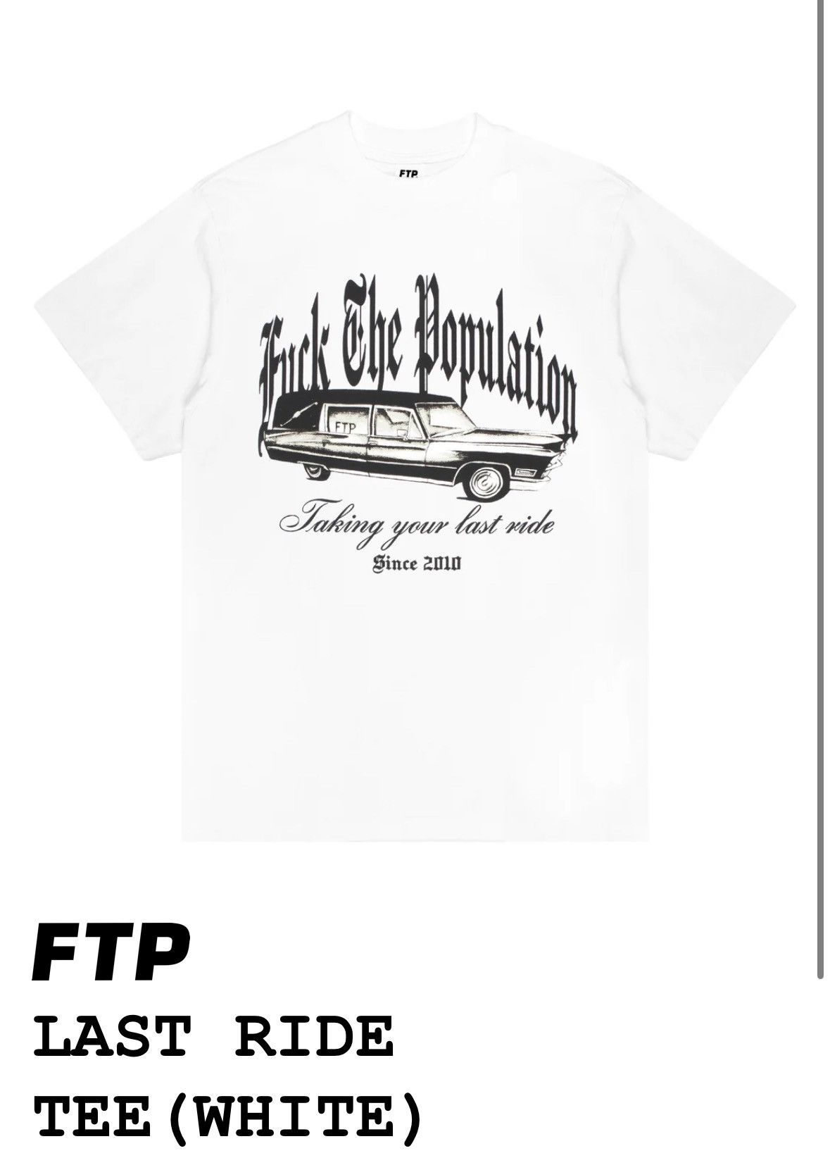 Fuck The Population FTP last ride tee Size US L / EU 52-54 / 3 - 1 Preview