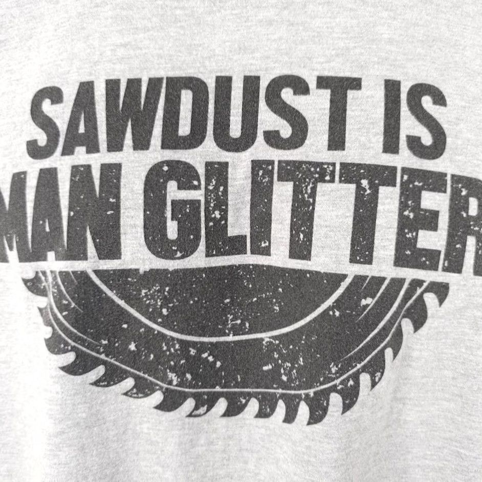 Vintage Sawdust Is Man Glitter T Shirt Mens Large Gray Funny Humor Joke Graphic Tee Size US L / EU 52-54 / 3 - 3 Thumbnail